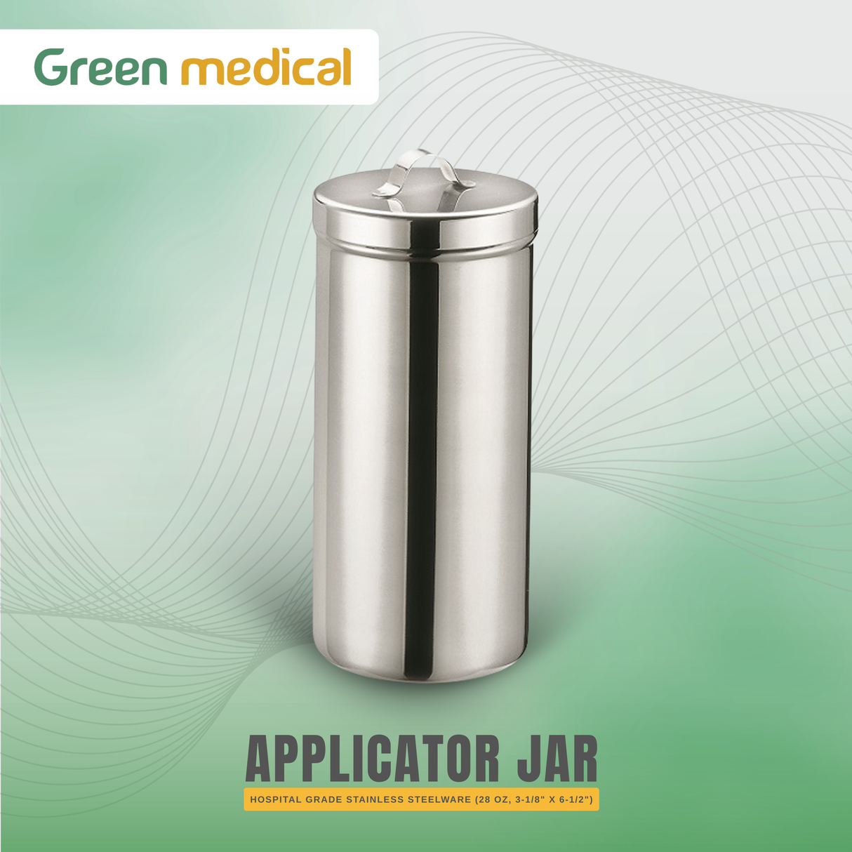 Applicator Jar Hospital Grade Stainless Steelware – 28 oz (3-1/8" x 6-1/2") Medical Dressing Container